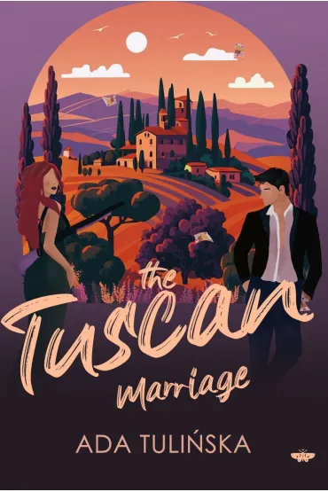 The Tuscan Marriage - Ada Tuli�ska