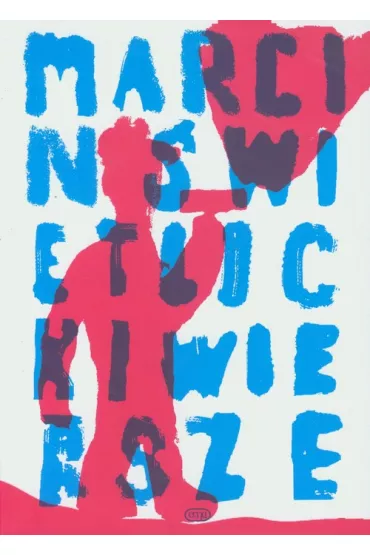 Wiersze - Marcin �wietlicki
