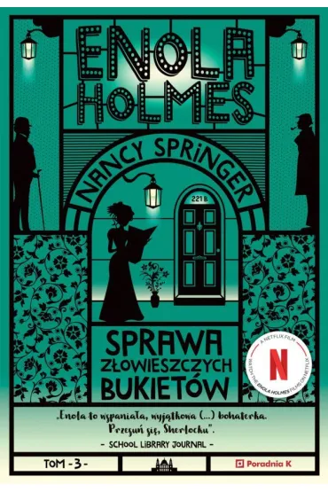 Enola Holmes. Sprawa z�owieszczych bukiet�w. Tom  3 - Nancy Springer