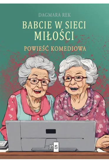 Babcie w sieci mi�o�ci - Dagmara Rek