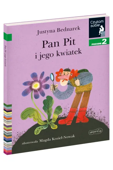 Pan Pit i jego kwiatek. Czytam sobie. Poziom 2 - Justyna Bednarek