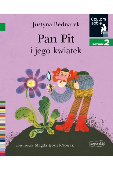 Pan Pit i jego kwiatek. Czytam sobie. Poziom 2 - Justyna Bednarek