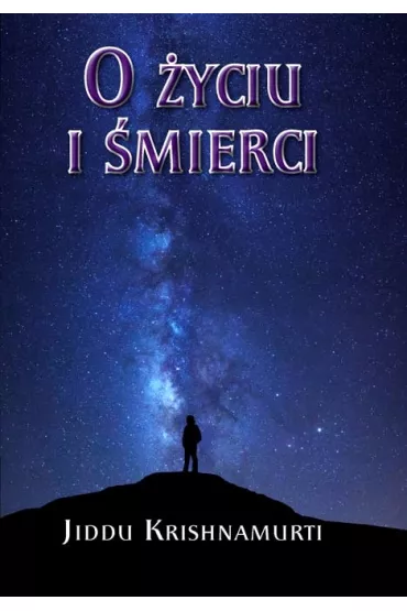 O �yciu i �mierci - J. Krishnamurti