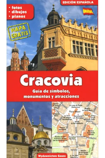 Cracovia / Krak�w. Przewodnik po symbolach, zabytkach i atrakcjach (wydanie hiszpa�skie) - Grzegorz Gawryluk