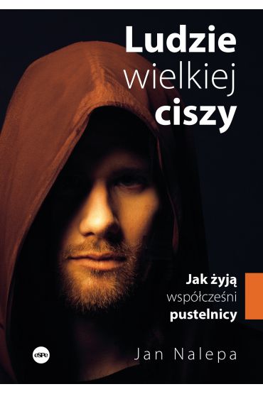 Ludzie wielkiej ciszy. Jak żyją współcześni pustelnicy