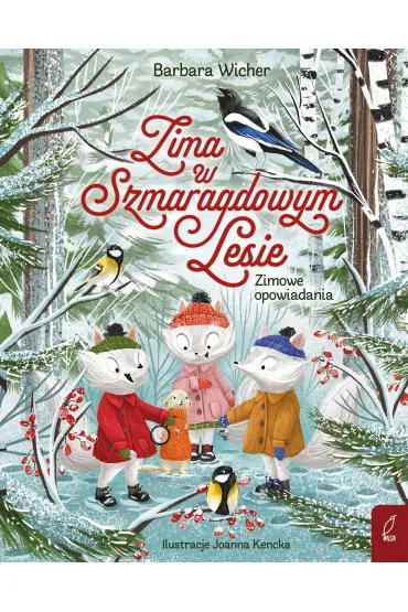 Zima w Szmaragdowym Lesie. Zimowe opowiadania - Barbara Wicher