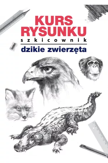 eBook Kurs rysunku Szkicownik Dzikie zwierzta pdf - Mateusz Jagielski