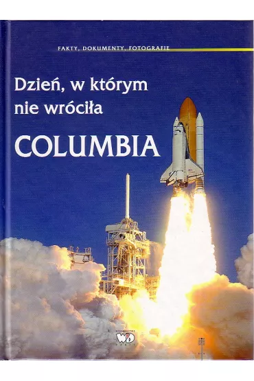 Dzie�, w kt�rym nie wr�ci�a Columbia - Tomas Pribyl