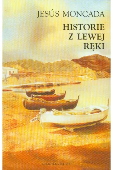 Historie z lewej r�ki - Moncada Jesus