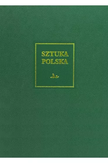 Sztuka polska Tom 4 Wczesny i dojrza�y barok - Agnieszka Bender, Piotr Gryglewski, Zbigniew Bania