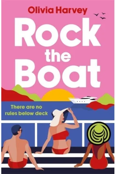 Rock the Boat - Olivia Harvey