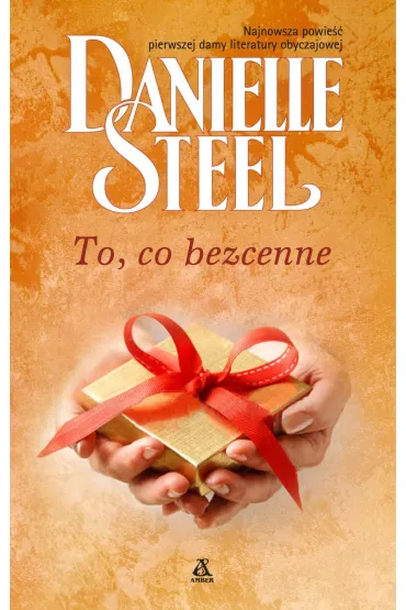 To co bezcenne - Danielle Steel