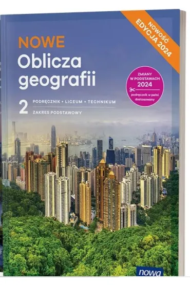 NOWE Oblicza geografii 2. Podr�cznik. Liceum i technikum. Zakres podstawowy. Edycja 2024 - Krzysztof Wiedermann, Rados�aw Uliszak, Tomasz Rachwa�, Pawe�  Kroh