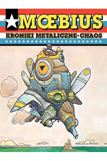 Mistrzowie Komiksu Kroniki metaliczne. Chaos - Moebius