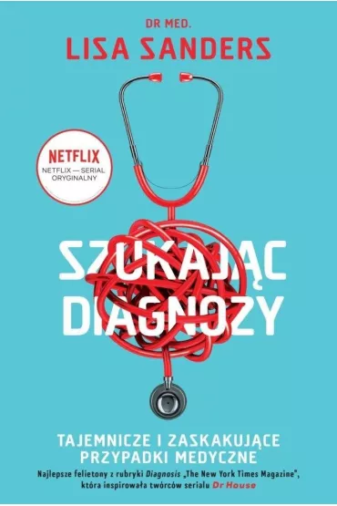 Szukaj�c diagnozy - Lisa Sanders