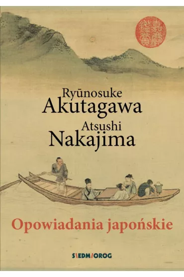 Opowiadania japo�skie - Atsushi Nakajima, Ryunosuke Akutagawa