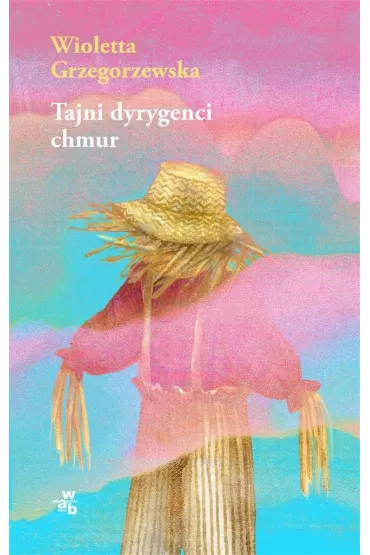 Tajni dyrygenci chmur - Wioletta Grzegorzewska