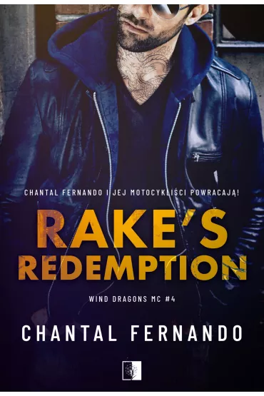 Rake's Redemption. Wind Dragons MC. Tom 4 - Chantal  Fernando