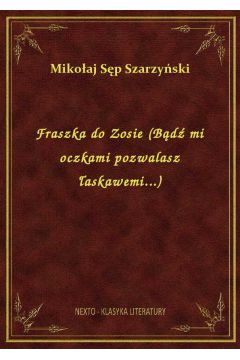 eBook Fraszka do Zosie (Bd mi oczkami pozwalasz askawemi...) epub