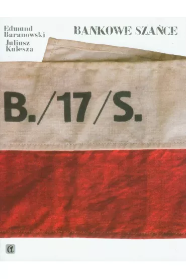 Bankowe sza�ce - Edmund Baranowski, Juliusz Kulesza
