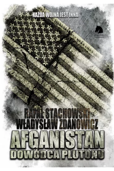 Afganistan. Dow�dca plutonu - W�adys�aw Zdanowicz, Rafa� Stachowski