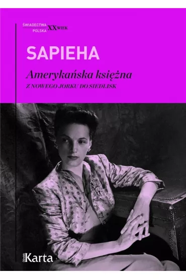 Ameryka�ska ksi�na. Z Nowego Jorku do Siedlisk - Virgilia Sapieha