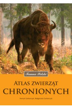 Fauna Polski. Atlas zwierzt chronionych
