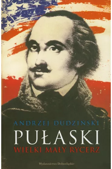 PU�ASKI Wielki ma�y rycerz - Andrzej Dudzi�ski