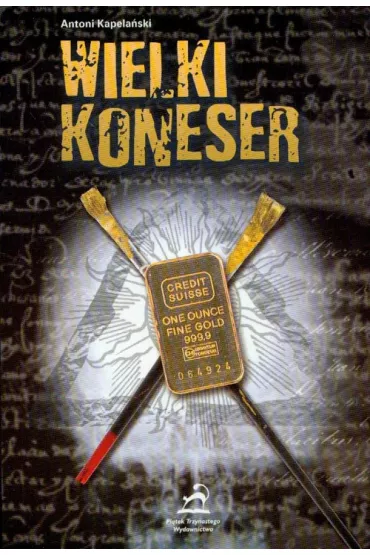 Wielki koneser - Antoni Kapela�ski