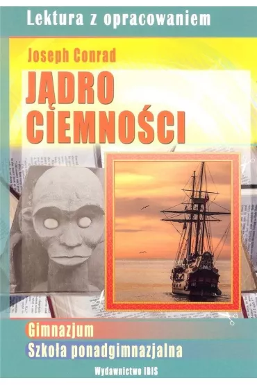 J�dro ciemno�ci. Lektura z opracowaniem - Joseph Conrad