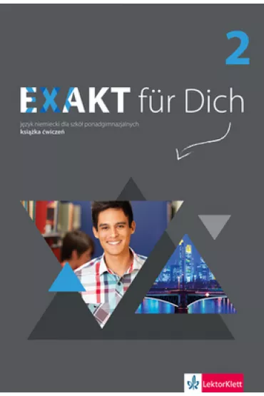 Exakt fur Dich 2. Ksi��ka �wicze� do j�zyka niemieckiego dla szk� ponadgimnazjalnych - Beata �wikowska, Giorgio Motta