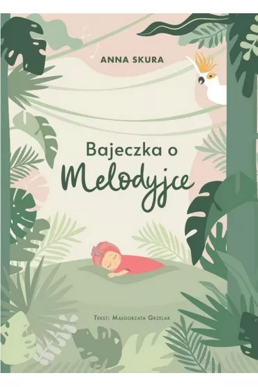 Bajeczka o Melodyjce - Anna Skura