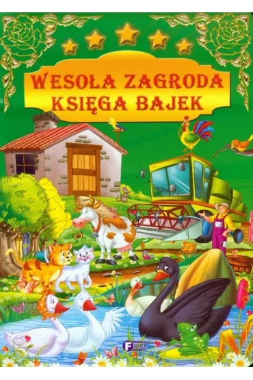 Weso�a zagroda. ksi�ga bajek