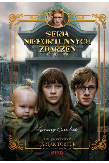 Tartak tortur. Seria niefortunnych zdarze�. Tom 4 - Lemony Snicket