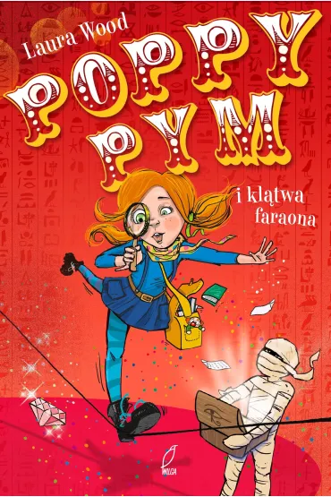 Poppy Pym i kl�twa faraona - Laura Wood