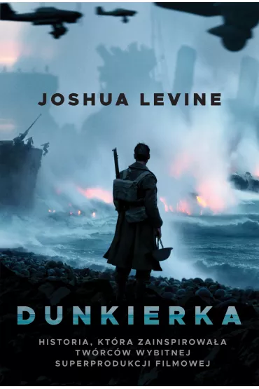 Dunkierka - Joshua Levine