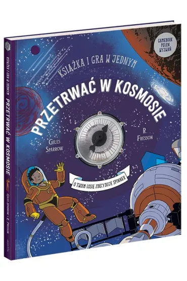 Przetrwa� w kosmosie. Ksi��ka i gra w jednym - Gilles Sparow