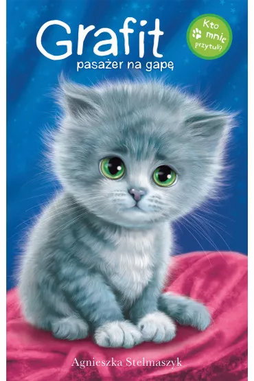Kto mnie przytuli? Grafit pasa�er na gap� - Agnieszka Stelmaszyk