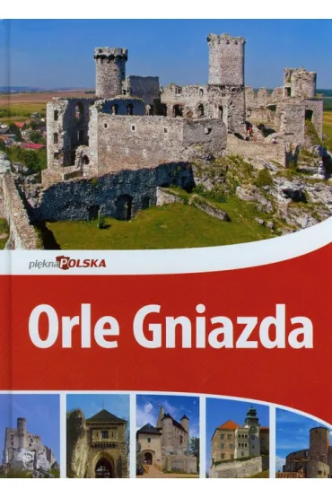 Pi�kna Polska.Orle Gniazda - Dominika Konior, Ewa Ressel, Jacek Bronowski, Jolanta B�k