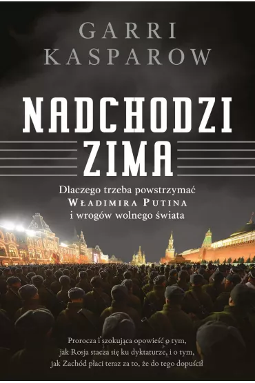 Nadchodzi zima - Garri Kasparow