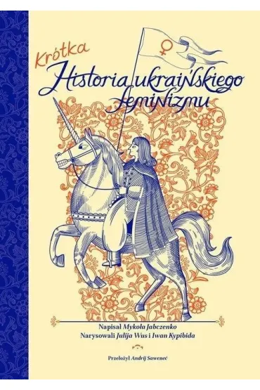 Kr�tka historia ukrai�skiego feminizmu - Iwan  Kypibida, Jabczenko Mykola, Julija Wus