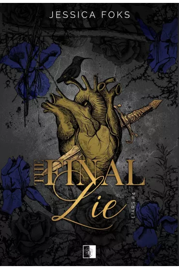 The Final Lie. Liars. Tom 4 - Jessica  Foks