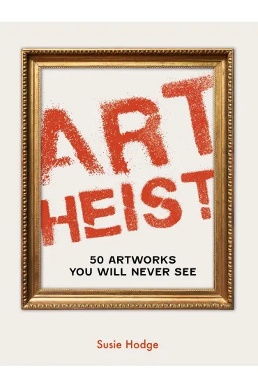 Art Heist - Susie Hodge