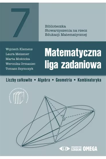 Matematyczna liga zadaniowa. Liczby ca�kowite. Algebra. Geometria. Kombinatoryka
