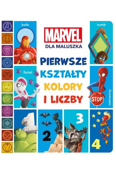 Pierwsze kszta�ty, kolory i liczby. Marvel dla maluszka - Sheila  Sweey Higginson