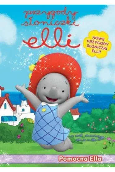Przygody S�oniczki Elli. Pomocna Ella