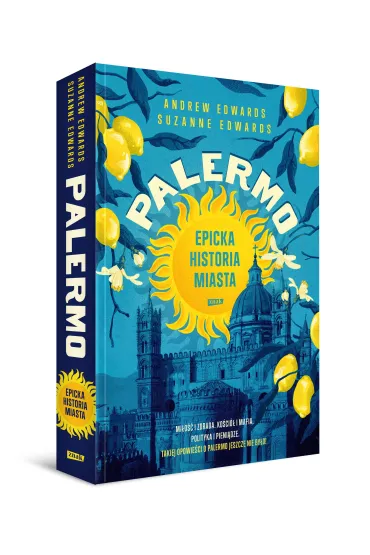 PALERMO. Epicka historia miasta - Andrew Edwards, Suzanne Edwards