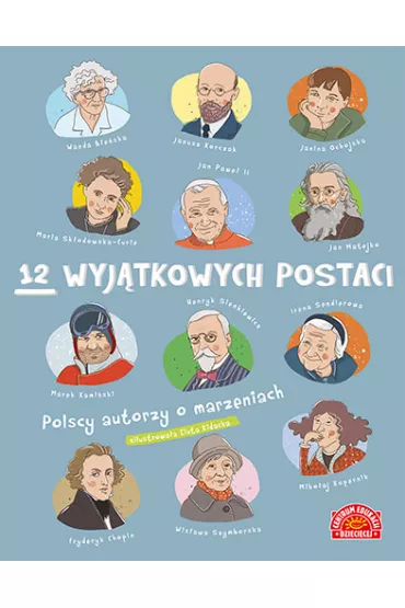 12 wyj�tkowych postaci. Polscy autorzy o marzeniach