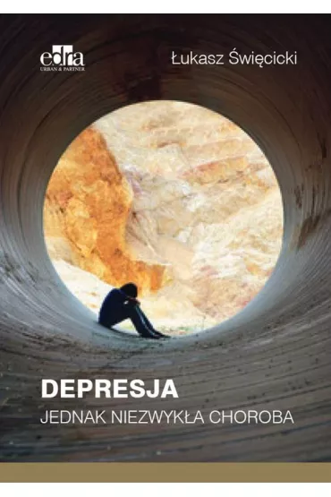 Depresja. Jednak niezwyk�a choroba - �ukasz �wi�cicki
