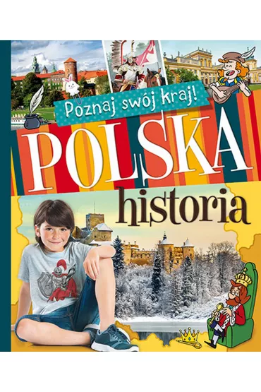 Polska historia poznaj sw�j kraj